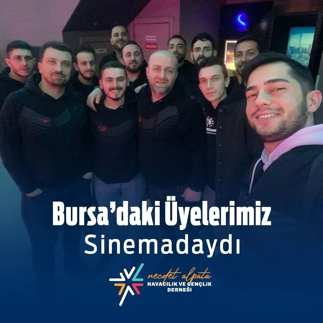 Bursadaki Üyelerimiz Sinemadaydı