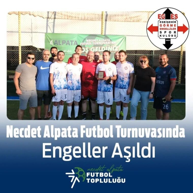 Necdet Alpata Futbol Turnuvasında Engeller Aşıldı
